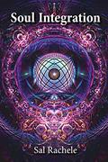 Read Soul Integration, written by Sal Rachele