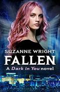 Read Fallen: Enter an addictive world of sizzlingly hot paranormal romance . . . (The Dark in You Book 7), written by Suzanne Wright Read Fallen: Enter an addictive world of sizzlingly hot paranormal romance . . . (The Dark in You Book 7), written by Suzanne Wright