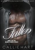 Read Fallen (Blood & Roses series Book 4), written by Callie Hart