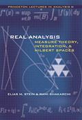 Read Real Analysis: Measure Theory, Integration, and Hilbert Spaces (Princeton Lectures in Analysis), written by Elias M. Stein; Rami Shakarchi