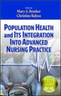 Read Population Health and Its Integration into Advanced Nursing Practice, written by Mary Bemker; Christine Ralyea