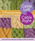 Read Cable Left, Cable Right: 94 Knitted Cables, written by Judith Durant