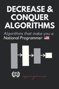 Read Decrease and Conquer Algorithms (Coding Interviews: Algorithm and Data Structure Proficiency), written by Aditya Chatterjee; Ue Kiao; Geoffrey Ziskovin