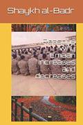 Read Reasons why Emaan Increases and decreases, written by Shaykh Abdur Razzaq al-Badr