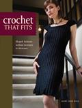 Read Crochet That Fits: Shaped Fashions Without Increases or Decreases, written by Mary Jane Hall