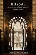 Read Arkan, son of two worlds (2) (Chronicles of Khysas), written by Antony Wavrant