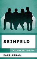 Read Seinfeld: A Cultural History (The Cultural History of Television), written by Paul Arras