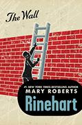 Read The Wall, written by Mary Roberts Rinehart