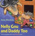 Read Nelly Gnu and Daddy Too, written by Anna Dewdney