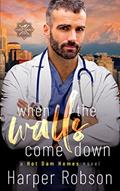 Read When The Walls Come Down: Hot Dam Homes Book Two, written by Harper Robson