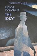 Read The Idiot (Wordsworth Classics), written by Fyodor Dostoevsky