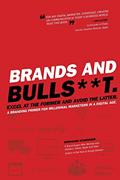 Read Brands and BullS**t: Excel at the Former and Avoid the Latter. A Branding Primer for Millennial Marketers in a Digital Age., written by Bernhard Schroeder