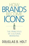 Read How Brands Become Icons: The Principles of Cultural Branding, written by D. B. Holt