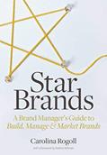 Read Star Brands: A Brand Manager's Guide to Build, Manage & Market Brands, written by Carolina Rogoll