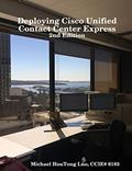 Read Deploying Cisco Unified Contact Center Express, written by Michael HouTong Luo