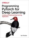 Read Programming PyTorch for Deep Learning: Creating and Deploying Deep Learning Applications, written by Ian Pointer
