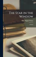 Read The Star in the Window, written by Olive Higgins Prouty