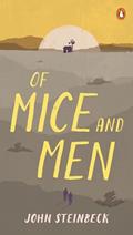 Read Of Mice and Men, written by John Steinbeck