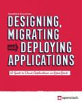 Read Designing, Migrating and Deploying Applications: A guide to cloud applications on OpenStack, written by OpenStack Foundation