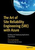 Read The Art of Site Reliability Engineering (SRE) with Azure: Building and Deploying Applications That Endure, written by Unai Huete Beloki