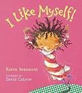 Read I Like Myself!, written by Karen Beaumont