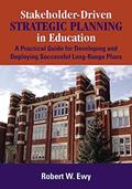 Read Stakeholder-Driven Strategic Planning in Education: A Practical Guide for Developing and Deploying Successful Long-Range Plans, written by Robert W. Ewy