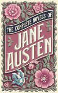 Read The Complete Novels of Jane Austen (Leather-bound Classics), written by Jane Austen
