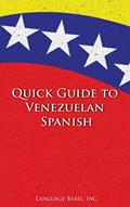 Read Quick Guide to Venezuelan Spanish (Spanish Vocabulary Quick Guides), written by Language Babel