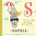 Read S is for Sophia: A Personalized Alphabet Book All About You! (Personalized Children's Book), written by Li'l Llama Custom Kids Books Read S is for Sophia: A Personalized Alphabet Book All About You! (Personalized Children's Book), written by Li'l Llama Custom Kids Books
