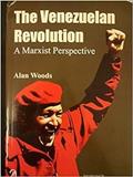 Read The Venezuelan Revolution, written by Alan Woods