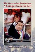 Read The Venezuelan Revolution: A Critique from the Left, written by Daniel S. Benveniste PhD