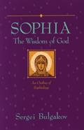 Read Sophia: The Wisdom of God: An Outline of Sophiology (Library of Russian Philosophy), written by Sergei Bulgakov