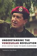 Read Understanding the Venezuelan Revolution: Hugo Chavez Talks to Marta Harnecker, written by Hugo Chavez; Marta Harnecker; Chesa Boudin