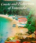 Read Venezuelan Coast and Their Fishermen, written by Luis Alberto Crespo