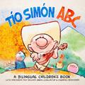 Read Tío Simón ABC: A Bilingual Children's Book, written by David Calcano