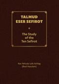 Read Talmud Eser Sefirot - Volume One: The Study of the Ten Sefirot, written by Rav Yehuda Leib Ashlag; Rav Isaac  (ARI) Luria ARIZal