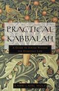 Read Practical Kabbalah: A Guide to Jewish Wisdom for Everyday Life, written by Laibl Wolf