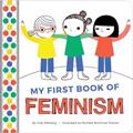 Read My First Book of Feminism, written by Julie Merberg Read My First Book of Feminism, written by Julie Merberg