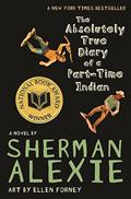 Read The Absolutely True Diary of a Part-Time Indian (National Book Award Winner), written by Sherman Alexie