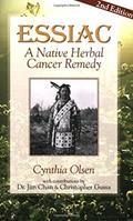Read Essiac: A Native Herbal Cancer Remedy, written by Cythia Olsen