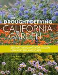 Read The Drought-Defying California Garden: 230 Native Plants for a Lush, Low-Water Landscape, written by Greg Rubin; Lucy Warren