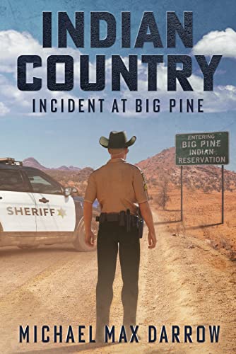 Read Indian Country: Incident at Big Pine (Indian Country: The Mike Taylor Mysteries Book 1), written by Michael Darrow