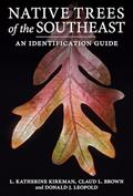 Read Native Trees of the Southeast: An Identification Guide, written by L. Katherine Kirkman; Claud L. Brown; Donald J. Leopold