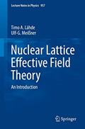Read Nuclear Lattice Effective Field Theory: An Introduction (Lecture Notes in Physics, 957), written by Timo A. Lähde; Ulf-G. Meißner
