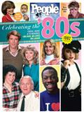 Read PEOPLE Celebrating the '80s, written by The Editors of PEOPLE