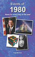 Read Events of 1980: news for every day of the year, written by Hugh Morrison