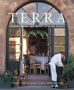 Terra: Cooking from the Heart of Napa Valley (Cooking from the Heart of the Napa Valley), written by Hiro Sone; Lissa Doumani