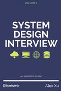 Read System Design Interview - An insider's guide, written by Alex Xu