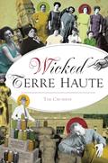 Read Wicked Terre Haute, written by Tim Crumrin