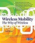 Read Wireless Mobility: The Why of Wireless (Network Pro Library), written by Neil P. Reid